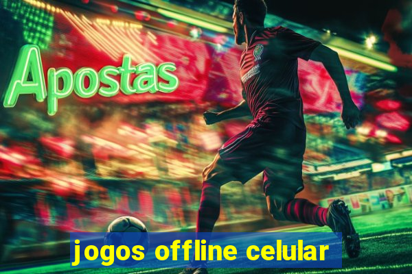 jogos offline celular